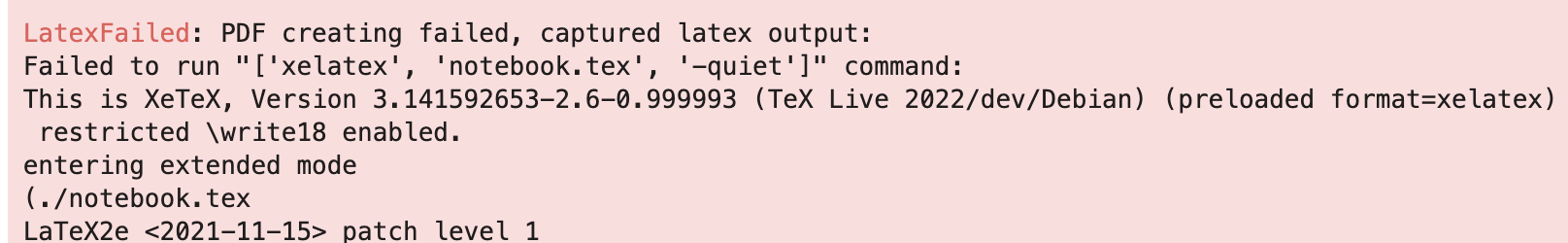 Screenshot of a latex error that begins with 'LatexFailed: PDF creating failed, captured latex output:...'
